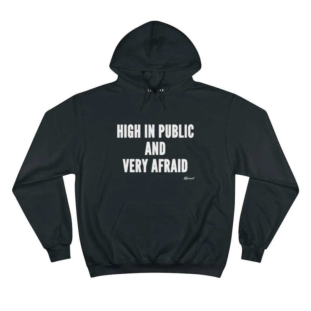 "High in Public and Very Afraid" Hoodie Sweatshirt