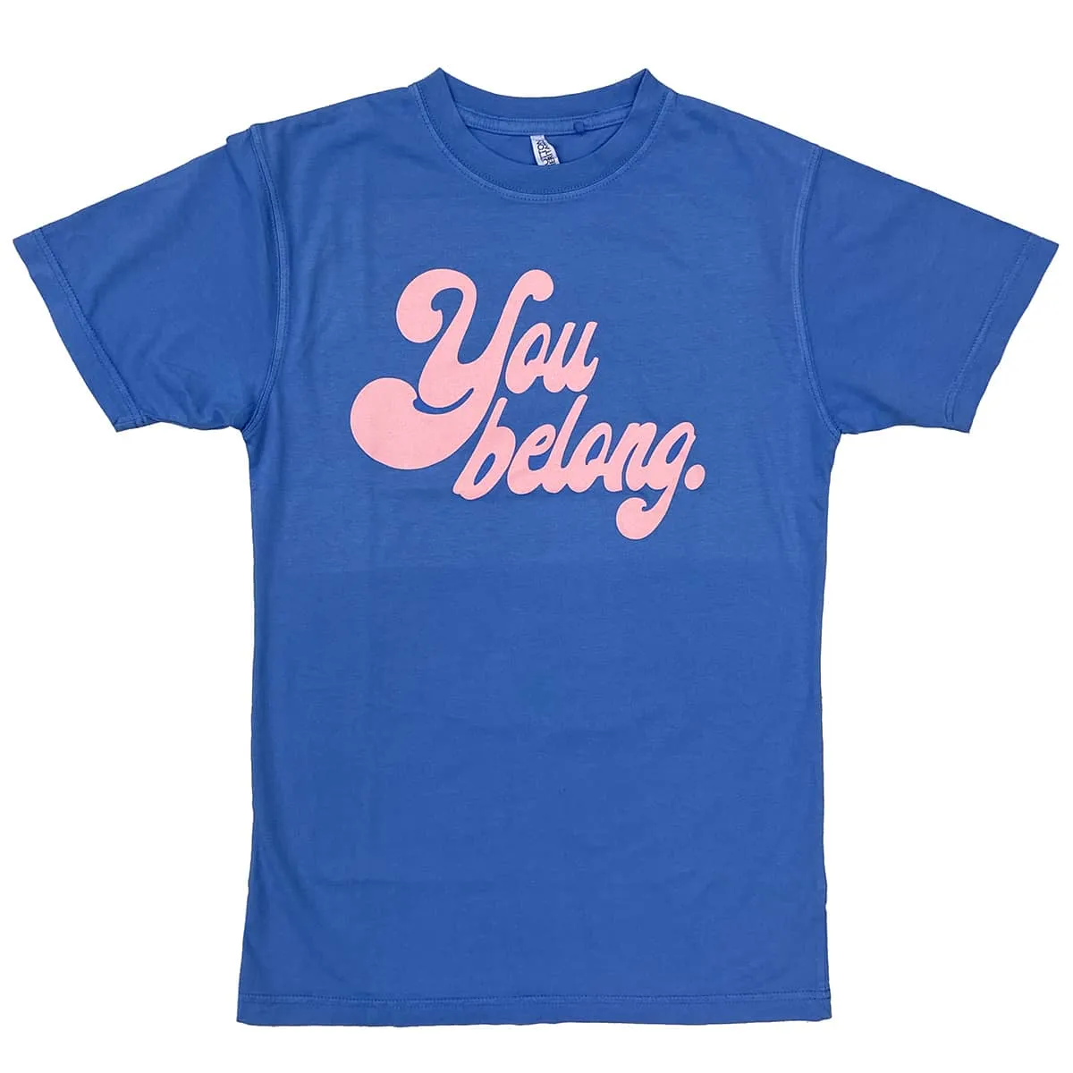 You Belong Shirt